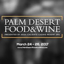 Palm Desert Food and Wine Festival 2017
