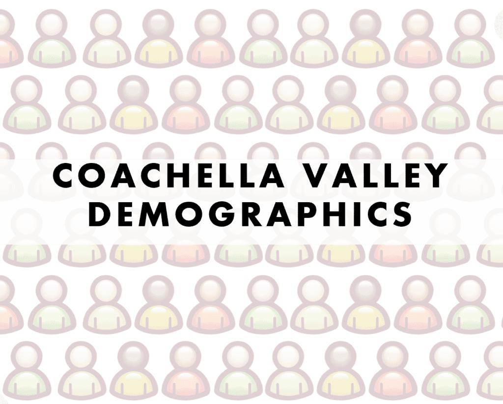 Coachella Valley Demographics